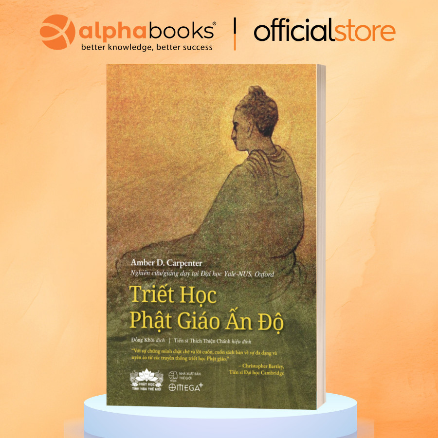 Sách - TRIẾT HỌC PHẬT GIÁO ẤN ĐỘ: Triết Học Sâu Sắc Về Phật Giáo Ấn Độ (Omega Plus)