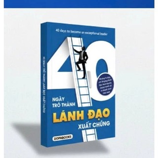 Sách - 40 Ngày Trở Thành Lãnh Đạo Xuất Chúng