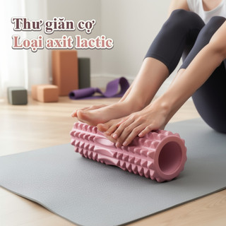 Con lăn xốp yoga EVA - massage thư giãn, giảm đau lưng