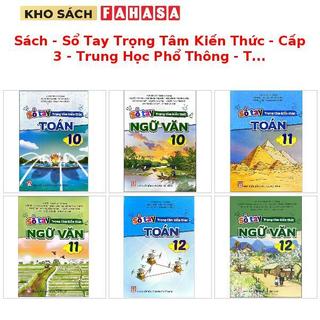 Sách - Sổ Tay Trọng Tâm Kiến Thức - Cấp 3 - Trung Học Phổ Thông - Toán/Ngữ Văn/Vật Lý/Hóa/Sinh - Lớp 10,11,12 (Trọn Bộ)