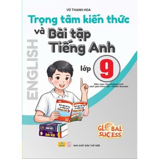 Sách - Trọng Tâm Kiến Thức Và Bài Tập Tiếng Anh 9 - Global succes - ndbooks