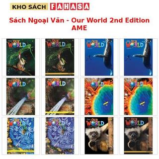 Sách Ngoại Văn - Our World 2nd Edition AME
