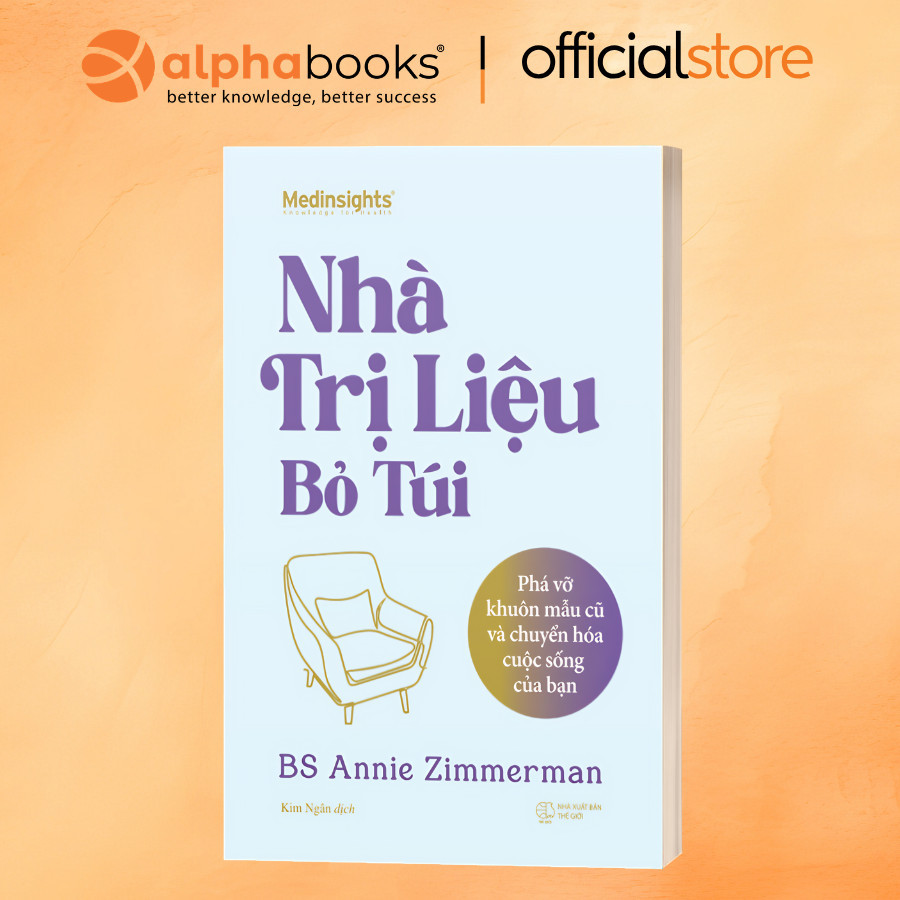 Sách - Nhà Trị Liệu Bỏ Túi - Phá vỡ khuôn mẫu cũ và chuyển hóa cuộc sống của bạn (Medinsight)