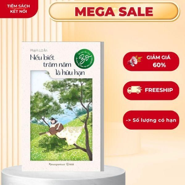 Bìa sách Nếu Biết Trăm Năm Là Hữu Hạn
