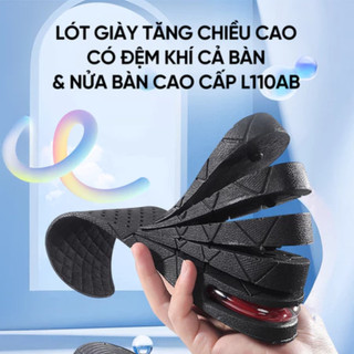 Lót giày đệm khí toàn bàn chân và nửa bàn chân giúp tăng chiều cao và hỗ trợ.