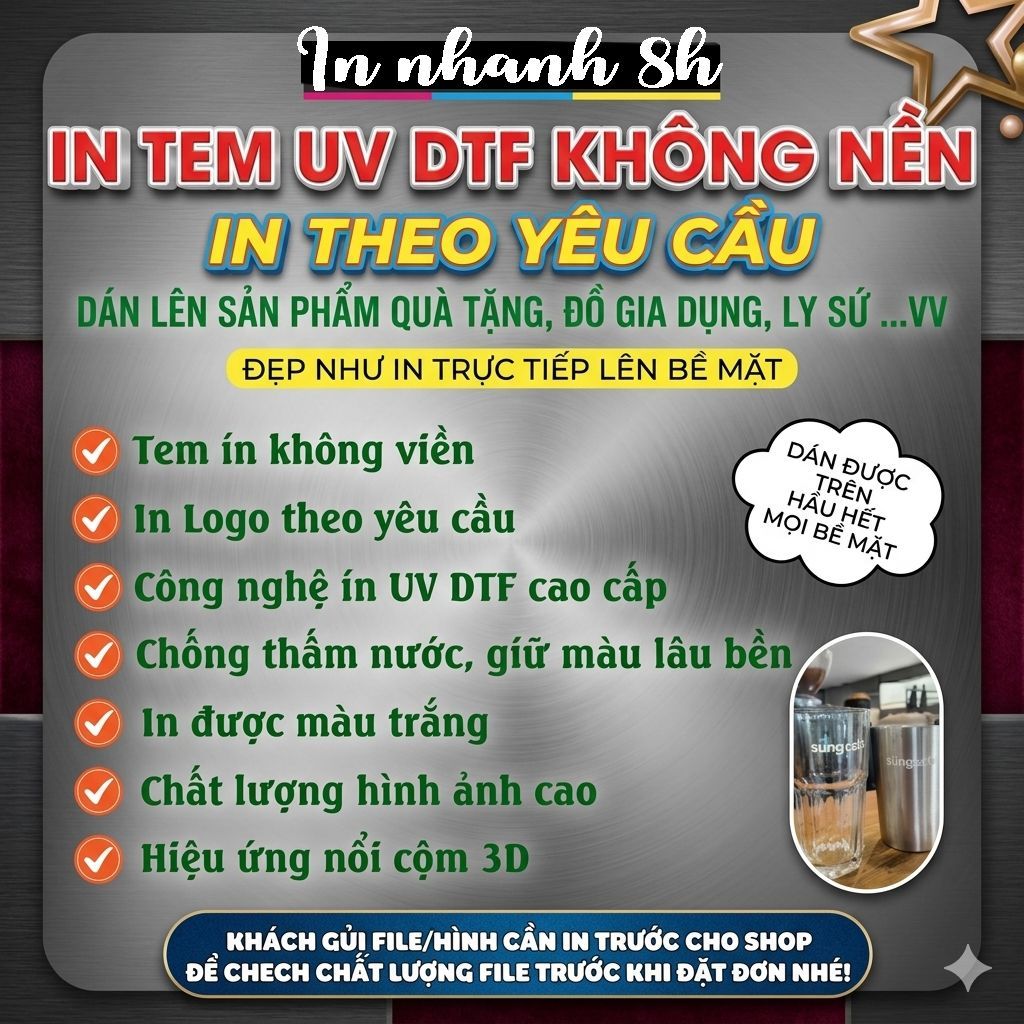 Tem dán UV DTF, tem không viền, tem sticker UV dán trên Gốm Sứ, Thủy Tinh, Kim Loại, Gỗ, Simila, Da, Hộp Giấy, Ốp lưng.