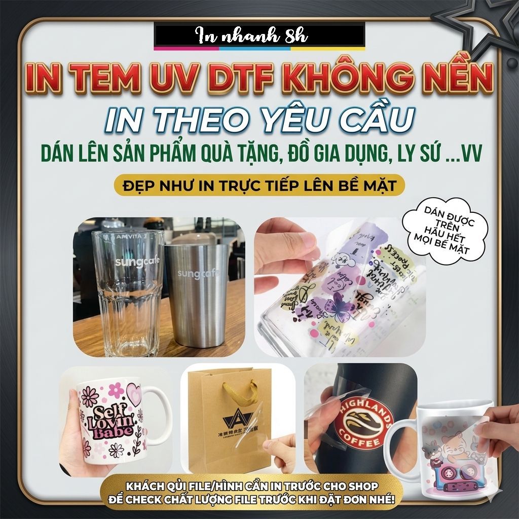 Tem dán UV DTF, tem không viền, tem sticker UV dán trên Gốm Sứ, Thủy Tinh, Kim Loại, Gỗ, Simila, Da, Hộp Giấy, Ốp lưng.