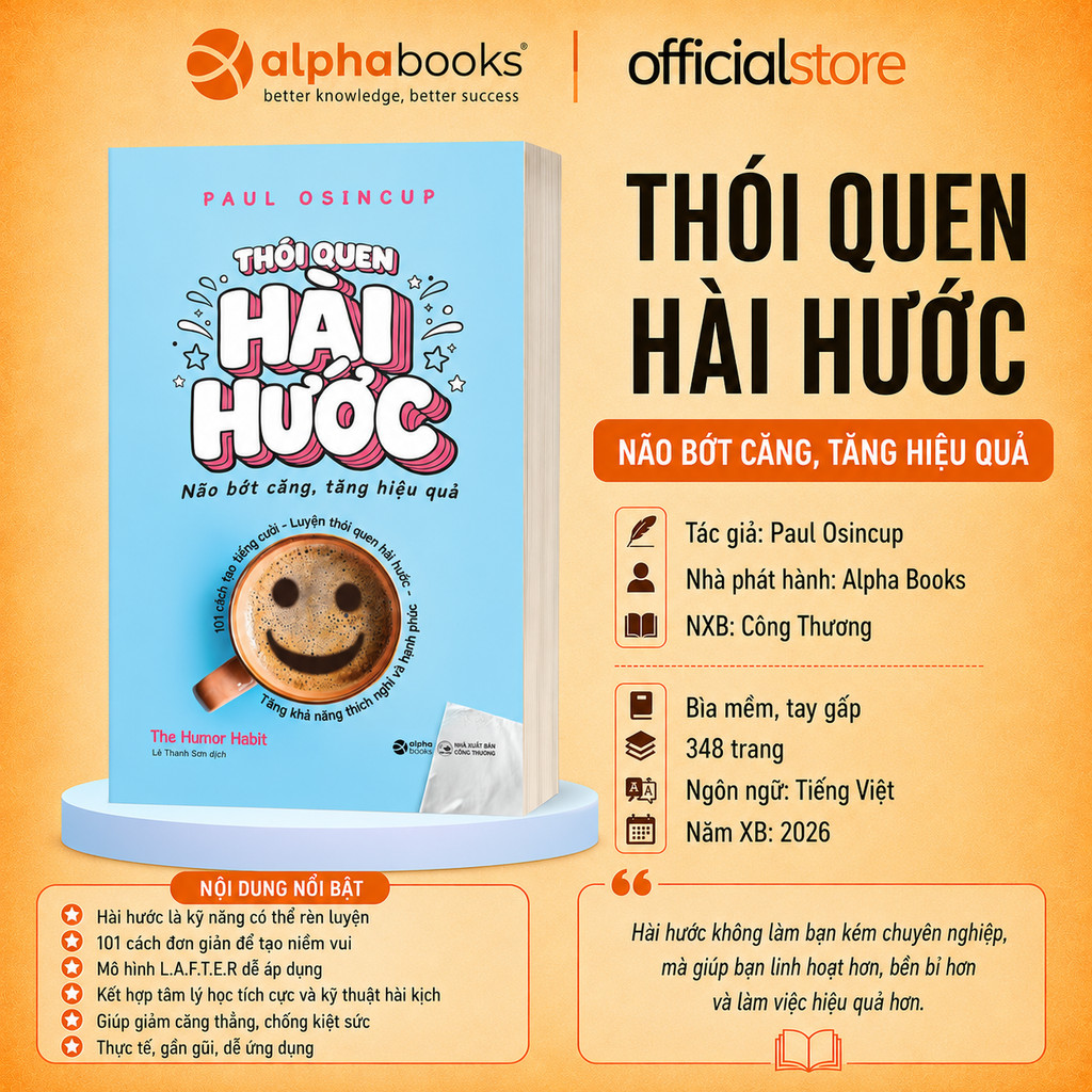 Sách - THÓI QUEN HÀI HƯỚC - Não bớt căng, tăng hiệu quả - Paul Osincup (Alpha Books)