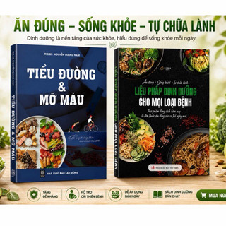 Combo 2 Cuốn: Tiểu Đường & Mỡ Máu +  Liệu pháp dinh dưỡng cho mọi loại bệnh - Thực phẩm đúng cách hôm nay