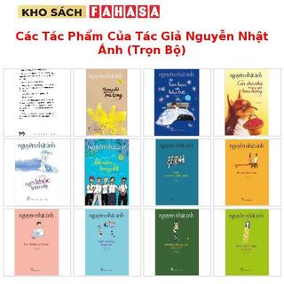 Sách - Các Tác Phẩm Của Tác Giả Nguyễn Nhật Ánh (Trọn Bộ)