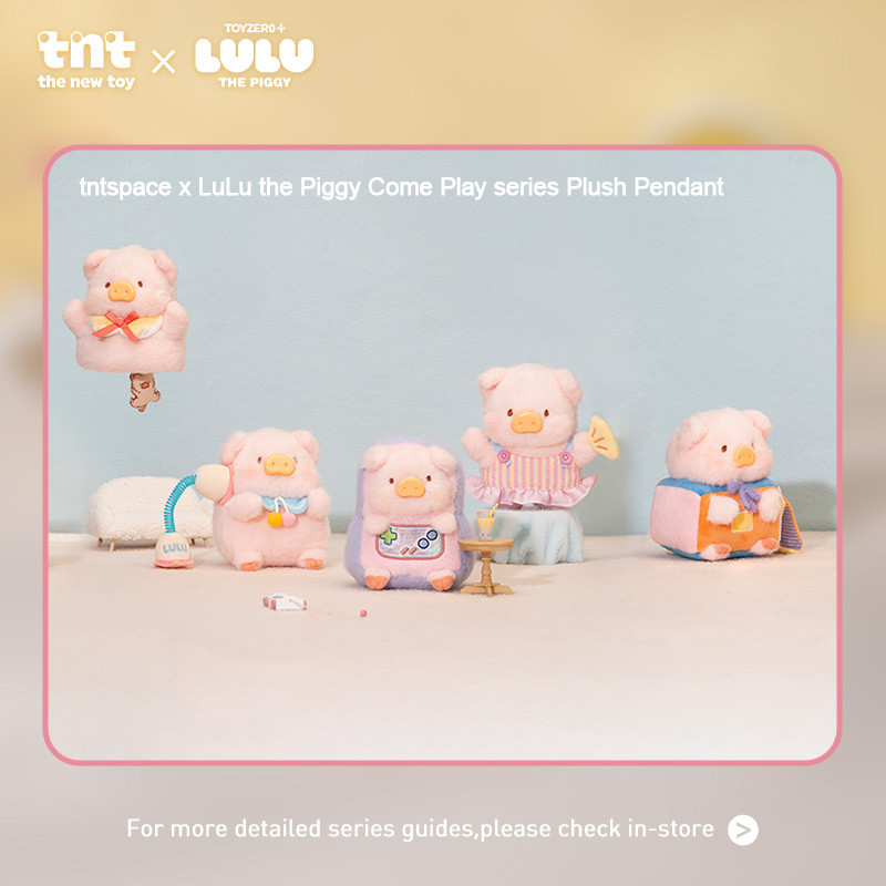 TNTSPACE x LuLu the Piggy Come Play Series Plush Pendant Blind Box