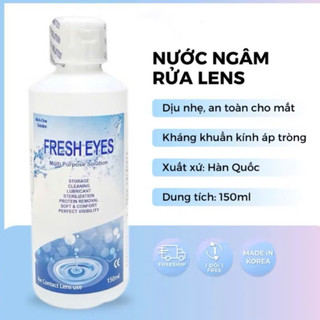 DUNG DỊCH NGÂM LENS FRESH EYES 150ML HÀN QUỐC GIÚP KHỬ KHUẨN, LÀM SẠCH, BẢO VỆ LENS LUÔN TRONG SUỐT VÀ ÊM MỊN KHI ĐEO
