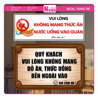 Decal Vui Lòng Không Mang Đồ Ăn Thức Uống Bên Ngoài Vào, Decor Dán Kính, Tường, Gỗ - Chất Liệu Chống Thấm Nước.