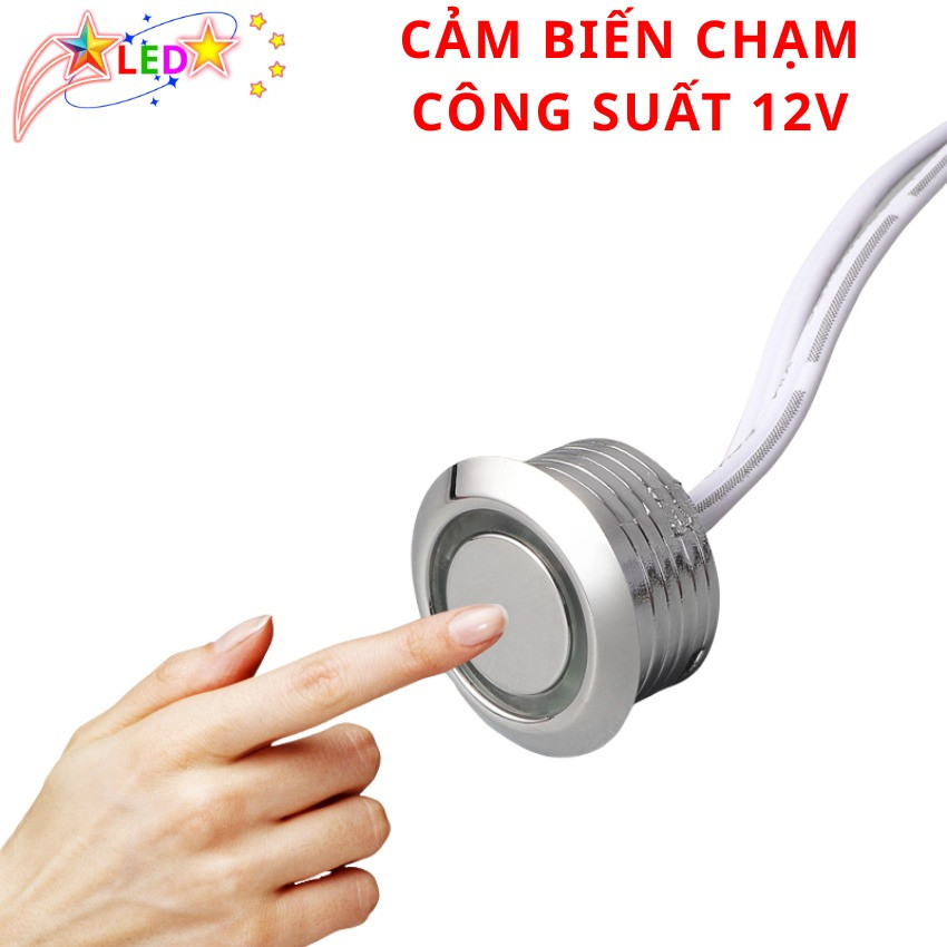 Cảm Biến Chạm/Vẫy/Cửa Đơn/Cơ Thể 12V - 24V Cho Đèn LED Tiện Dụng An Toàn Đa Dạng Ứng Dụng