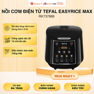 Nồi cơm điện tử Tefal EasyRice Max RK737868 1.8L - Bảo hành 24 tháng