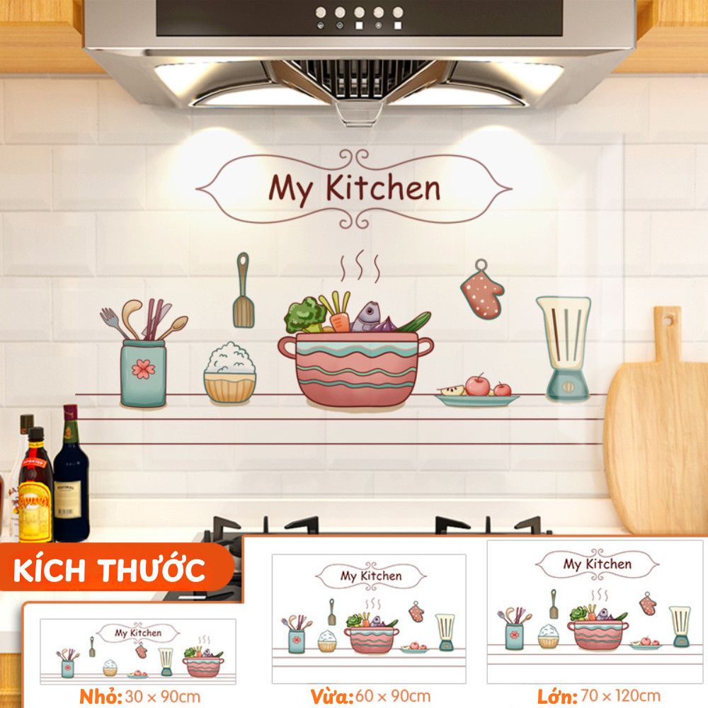 Decal Giấy Dán Tường Bếp Chống Dầu Mỡ Dán Bếp Trang Trí Nhà Cửa, Chống Thấm – Chống Bẩn – Dễ Lau