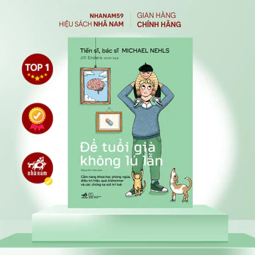 Sách - Để tuổi già không lú lẫn (Tiến sĩ, bác sĩ Michael Nehls) (Nhã Nam)