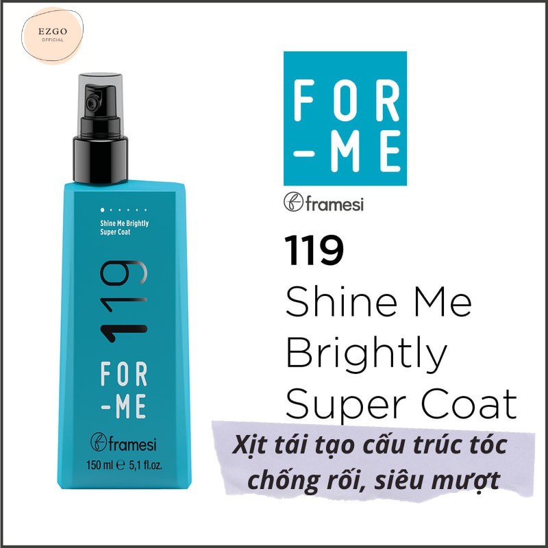 Xịt tái tạo cấu trúc tóc phục hồi hư tổn chống rối Framesi FOR-ME 119 BRIGHTLY SUPER COAT 150ml [ MK ]