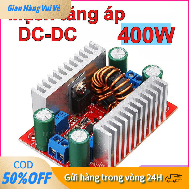 【24h】Mạch BOOST DC-DC Tăng Áp 400W 15A – Thiết Kế Công Suất Lớn, Điều Chỉnh Linh Hoạt, Dải Áp Vào Rộng