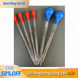 【24H】Dụng Cụ Pipet Hút Mẫu Thủy Tinh Chia Vạch Kèm Quả Bóp – Lấy Dung Dịch Chính Xác