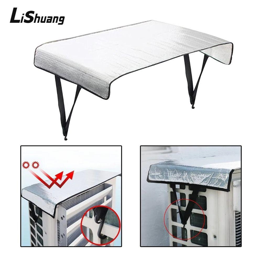 Vỏ điều hòa LISHUANG, Tấm bảo vệ điều hòa bằng nhôm bạc, Dụng cụ làm sạch chống nắng ngoài trời