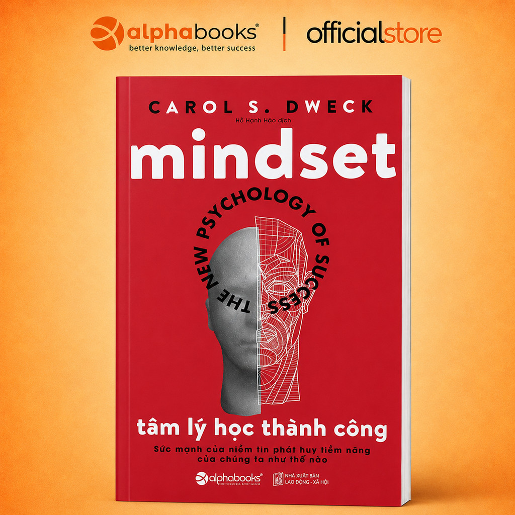 Sách - TÂM LÝ HỌC THÀNH CÔNG - Mindset: The new Psychology Of Success - Carol S Dweck (Alpha Books)