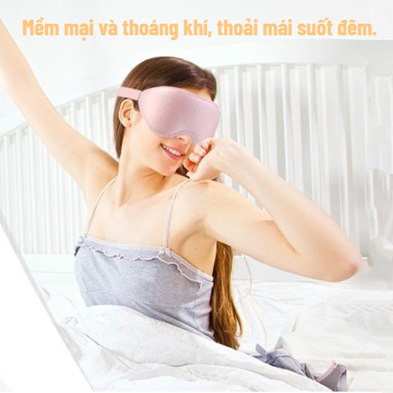 Mặt nạ ngủ lập thể 3D, ôm sát đường nét hốc mắt, được thiết kế đặc biệt cho giấc ngủ, làm từ mút hoạt tính.