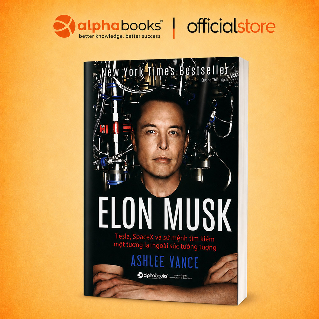 Sách - Elon Musk Tesla, SpaceX Và Sứ Mệnh Tìm Kiếm Một Tương Lai Ngoài Sức Tưởng Tượng (Alpha Books)