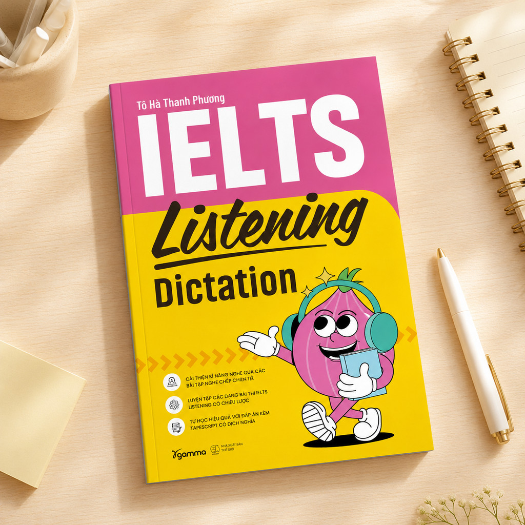 Sách - IELTS Listening Dictation – Tô Hà Thanh Phương (Gamma Books)