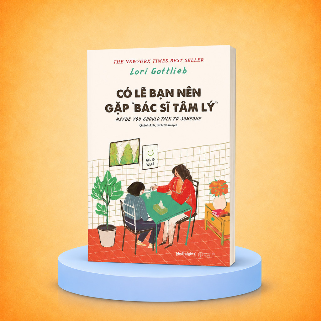 Sách - Có Lẽ Bạn Nên Gặp "Bác Sĩ Tâm Lý" - Maybe You Should Talk To Someone (Medinsights)
