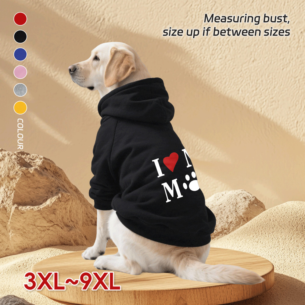 Áo Hoodie cho chó lớn 3XL-9XL, I Love Mom Prints, kiểu áo chui đầu, Có 6 màu, Vải mềm, Thoải mái, thoáng khí, ấm áp, có thể giặt được, Thích hợp cho tất cả các giống chó lớn
