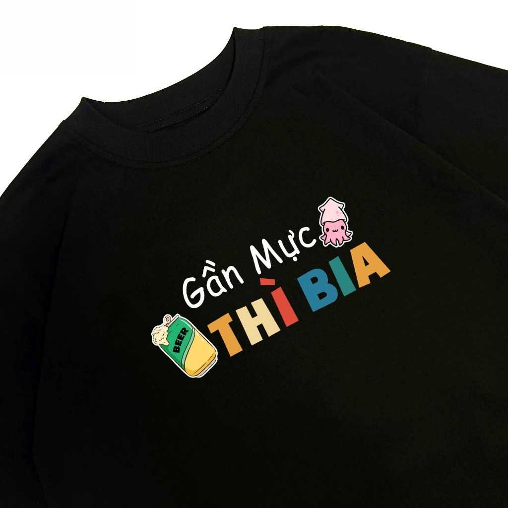 （Giao hàng 24h）Angela  Áo Thun Hài Hước Gần Mực Thì Bia, Câu Nói Text  Ăn Nhâu Hài Meme Đọc Đáo, Form Rộng Nam Nữ Cotton