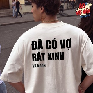 Áo thun  Đã Có Vợ Rất Ngon, Áo Thun BOXY Couple Hài Hước Premium Fit - Cotton 100% 2 chiều Mùa hè