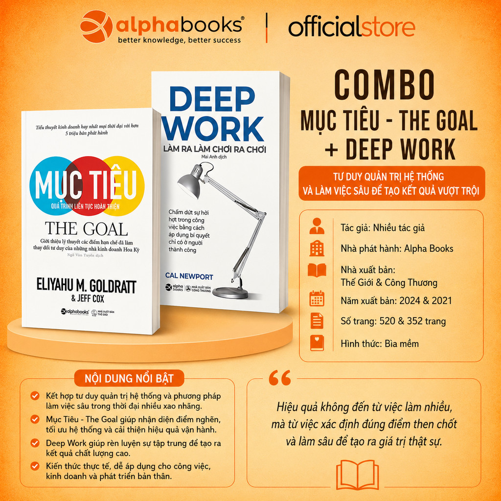 Sách - Lẻ/Combo: The Goal - Mục Tiêu  + Deep Work - Làm Ra Làm Chơi Ra Chơi (Alpha Books)