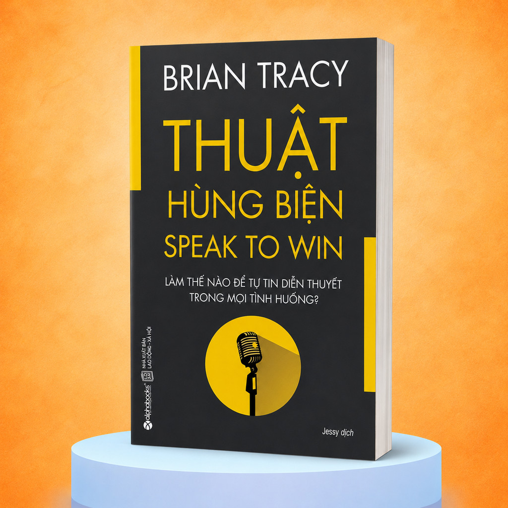 Sách - Thuật Hùng Biện - Cách để tự tin diễn thuyết trong mọi tình huống - Brian Tracy (Alpha Books)