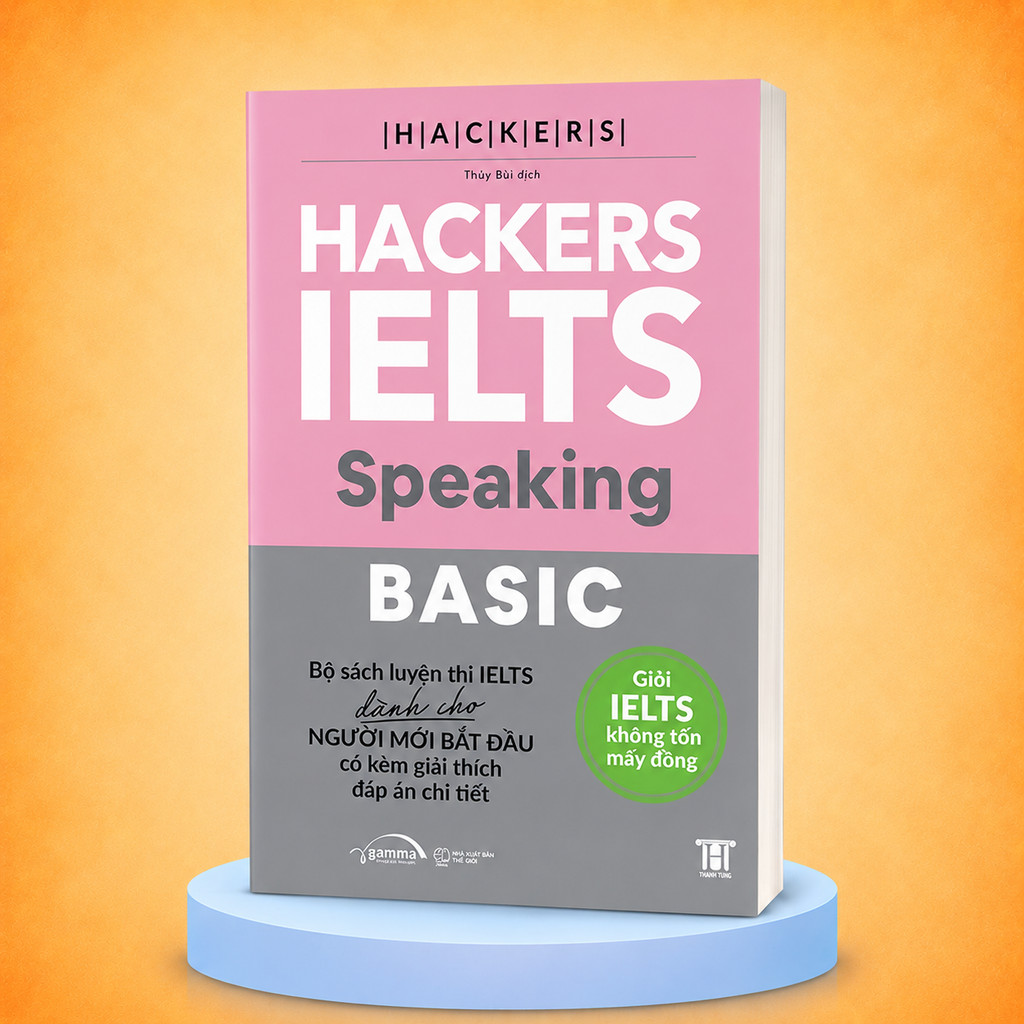 Sách – Hackers IELTS Basic Speaking – Luyện Nói IELTS band 3.0–5.5 Kèm Lời Giải Chi Tiết (gamma)