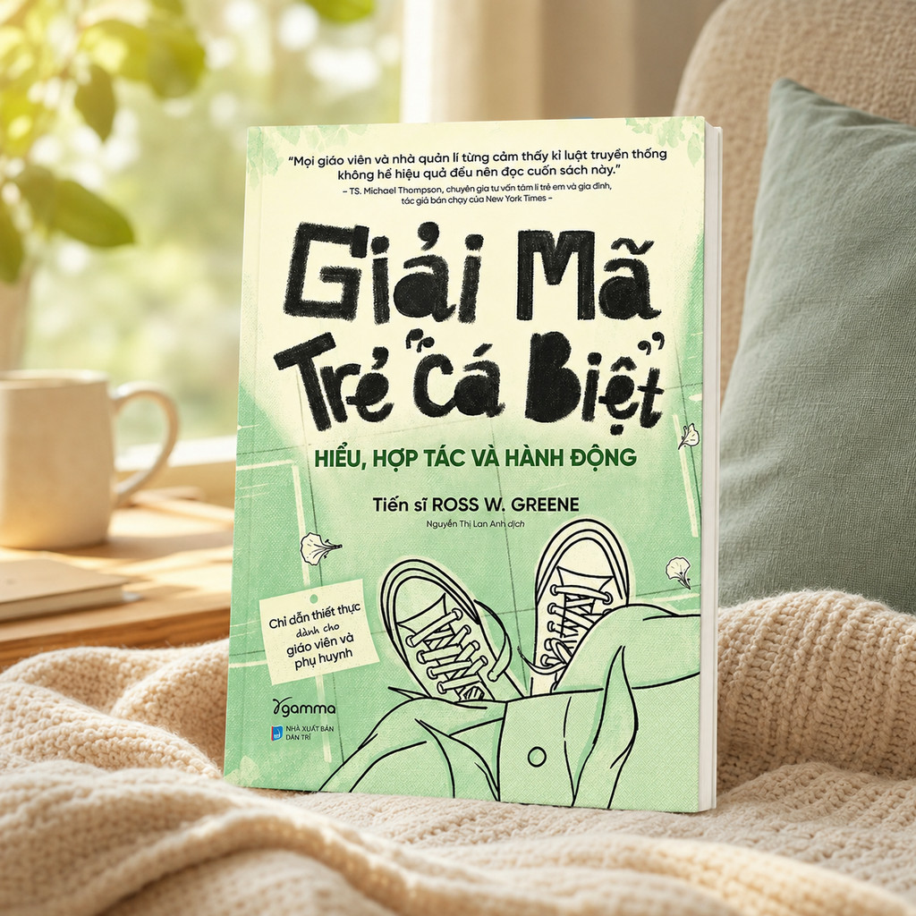 Sách - Giải Mã Trẻ "Cá Biệt" - Hiểu, hợp tác và hành động - Ross W. Greene (Gamma Books)