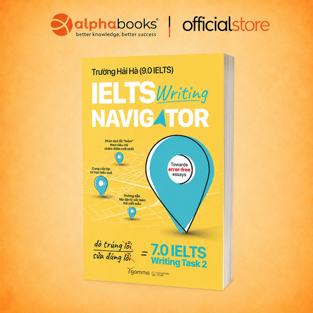 Sách: IELTS Writing Navigator - Cải thiện aim 7.0 IELTS Writing Task 2 - Trương Hải Hà (Gamma Books)