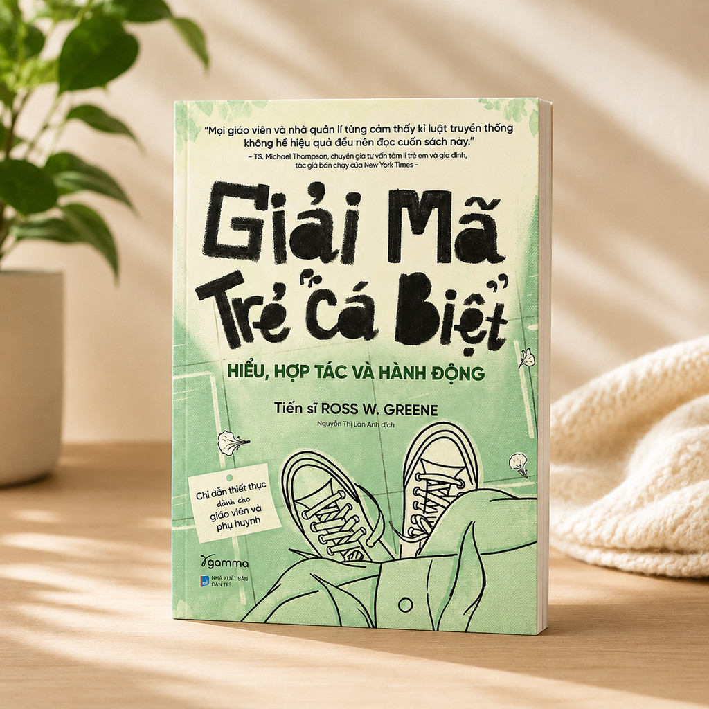 Sách - Giải Mã Trẻ "Cá Biệt" - Hiểu, hợp tác và hành động - Ross W. Greene (Gamma Books)