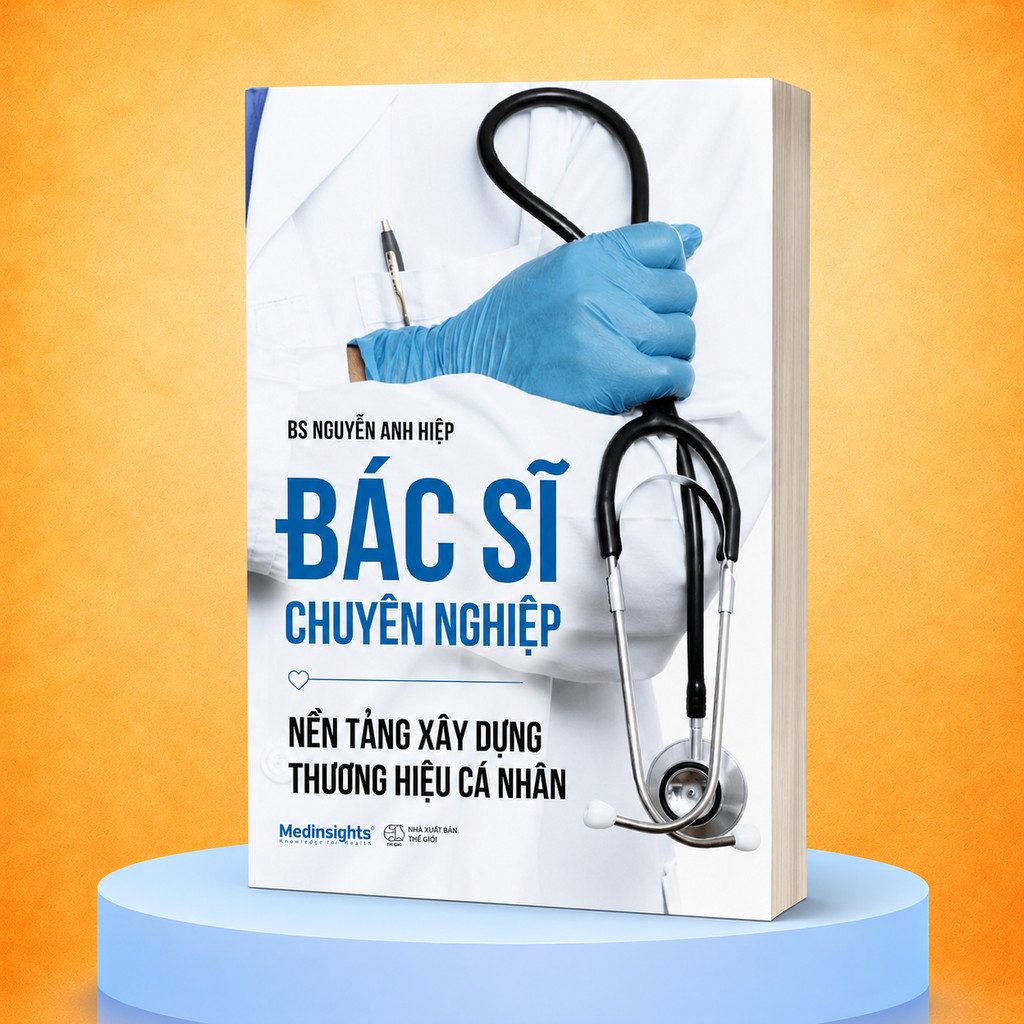 Sách: Bác Sĩ Chuyên Nghiệp - Cẩm Nang Hình Thành Thương Hiệu Cá Nhân Y Tế Đáng Tin Cậy (Medinsights)
