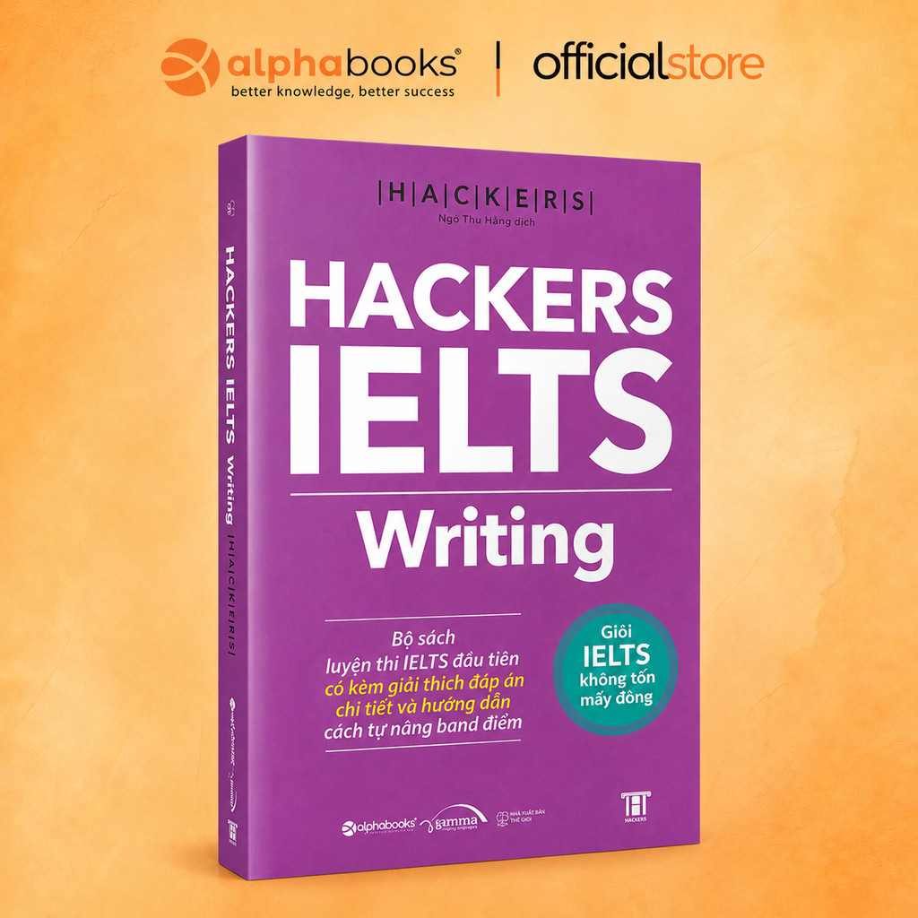 Sách - HACKERS IELTS Writing (Kèm Giải Thích Đáp Án Chi Tiết Và Hướng Dẫn Tự Nâng Band Điểm) (Gamma)