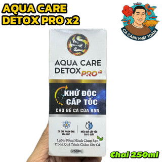 Aqua Care Detox Pro x2 (Chai 250ml) - Khử Độc Cấp Tốc Cho Hồ Cá, Khử Clo, Khử Phèn, Khử Kim Loại Nặng, Nh3, No2