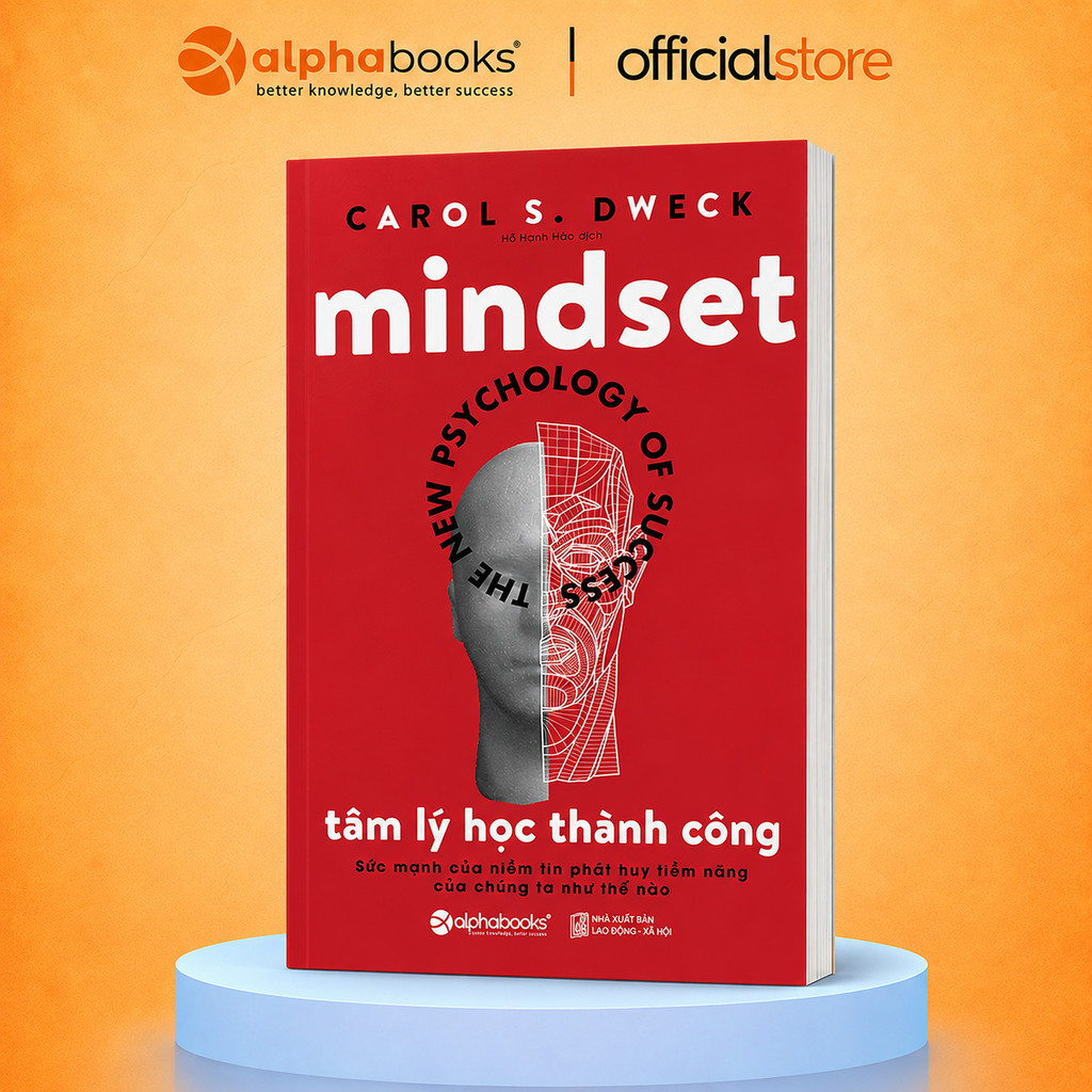 Sách - TÂM LÝ HỌC THÀNH CÔNG - Mindset: The new Psychology Of Success - Carol S Dweck (Alpha Books)