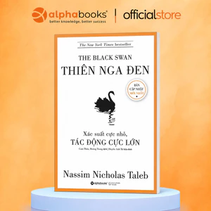 Sách - Thiên Nga Đen - Xác suất cực nhỏ, Tác động cực lớn - Nassim Nicholas Taleb (Alpha Books)
