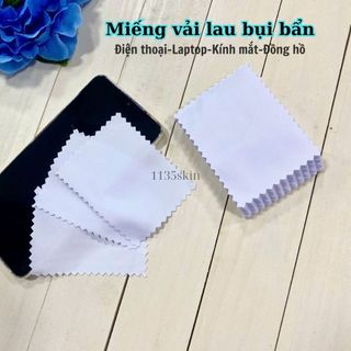 01 Khăn lau bụi bẩn, Miếng vải mềm vệ sinh điện thoại laptop đồng hồ kính mắt