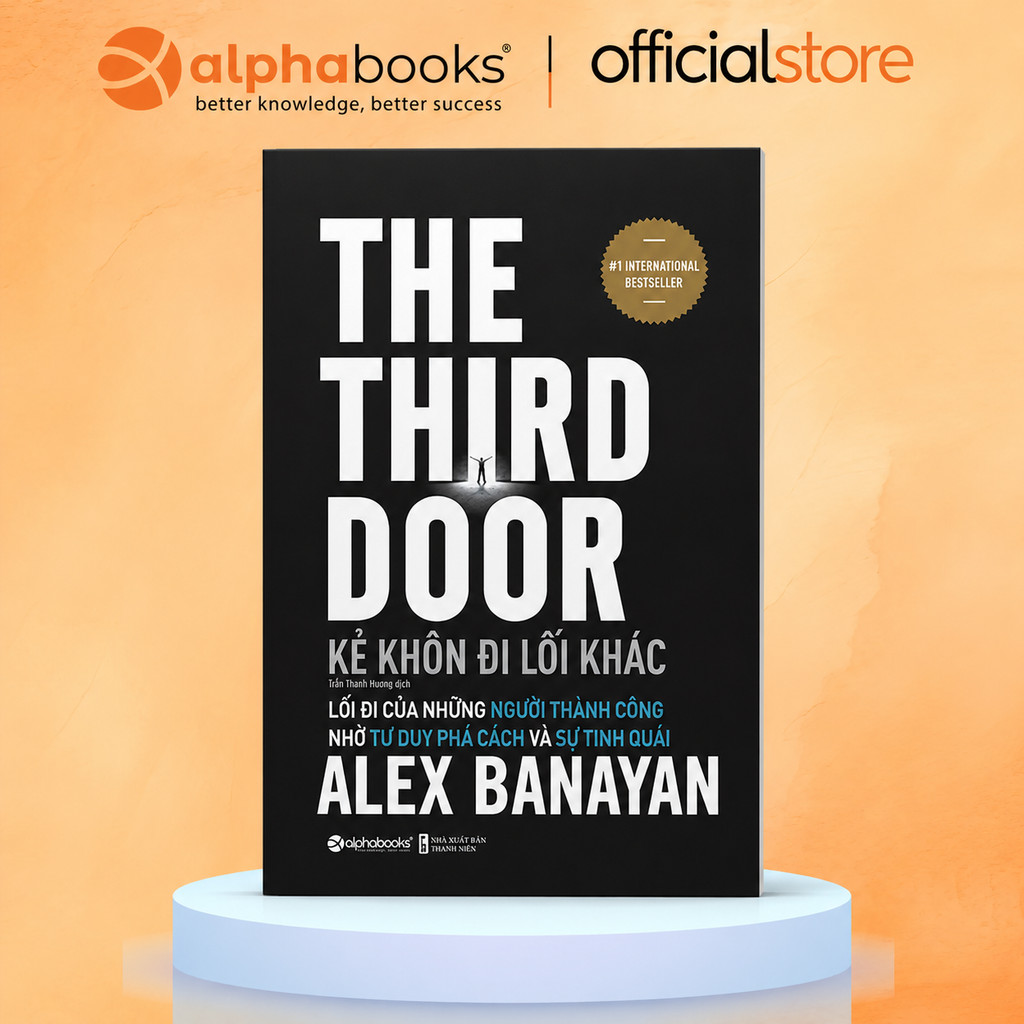 Sách - Kẻ Khôn Đi Lối Khác - The Third Door (Alex Banayan) (Alpha Books)
