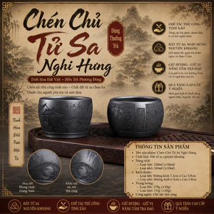 CHÉN CHỦ TỬ SA NGHI HƯNG DÙNG THƯỞNG TRÀ CAO CẤP – ĐẤT TỬ SA NGUYÊN KHOÁNG THẠCH HOÀNG NÊ