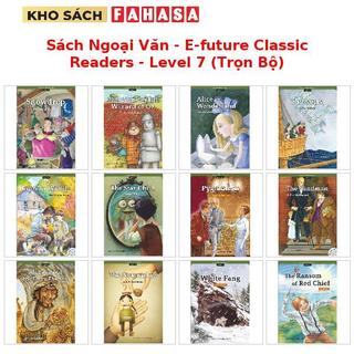 Sách Ngoại Văn - E-future Classic Readers - Level 7 (Trọn Bộ)