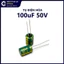 10 cái Tụ hóa 100uF 50V xanh lá 8x12mm chất lượng cao