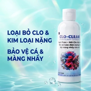 CLO-CLEAR Nước Xử Lý Sạch Phèn Hết Clo Tức Thì, Bảo Vệ Mang Cá, An Toàn Cho Thủy Sinh